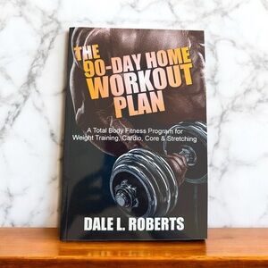 Brand New Paperback Book - The 90-Day Home Workout Plan by Dale L. Roberts